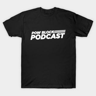 Pow Block Podcast NP 2024 Logo (White) T-Shirt